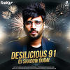 Desilicious 91 - DJ Shadow Dubai